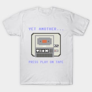 Yet Another Press Play On Tape: Retro Datasette C64 Pixel Art T-Shirt